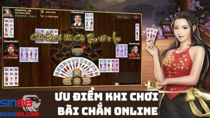 Chơi đánh bài Chắn online có ưu điểm gì?