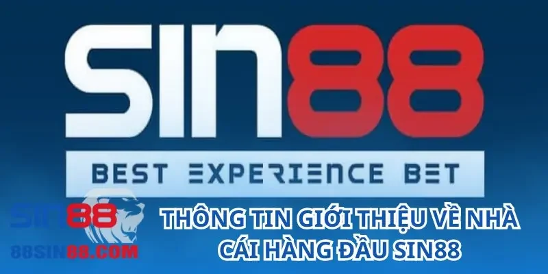 Thông tin giới thiệu về nhà cái hàng đầu SIN88