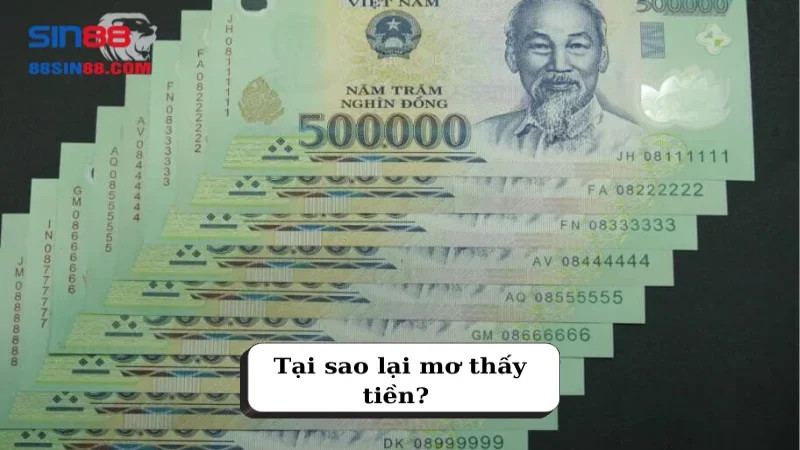 Tại sao lại chiêm bao thấy tiền?